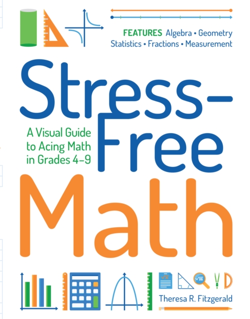 Simple Stress Exammples Math Stress-Free Math : A Visual Guide to Acing Math in Grades 4-9: Theresa ...