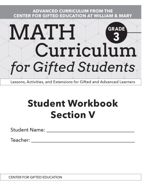 Math Curriculum for Gifted Students : Lessons, Activities, and Extensions for Gifted and Advanced Learners, Student Workbooks, Section V (Set of 5): Grade 3, Paperback / softback Book