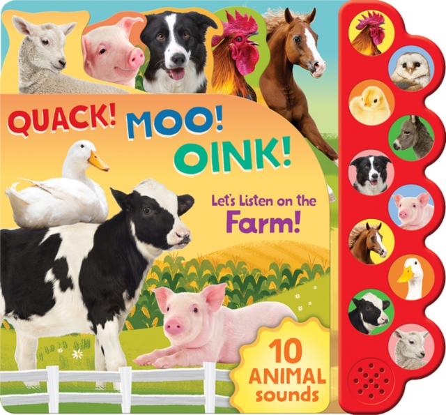Quack! Moo! Oink! : Let's Listen on the Farm!, Board book Book
