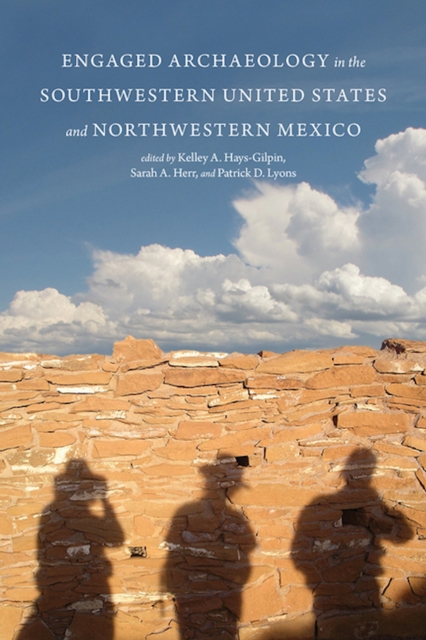 Engaged Archaeology in the Southwestern United States and Northwestern Mexico, EPUB eBook
