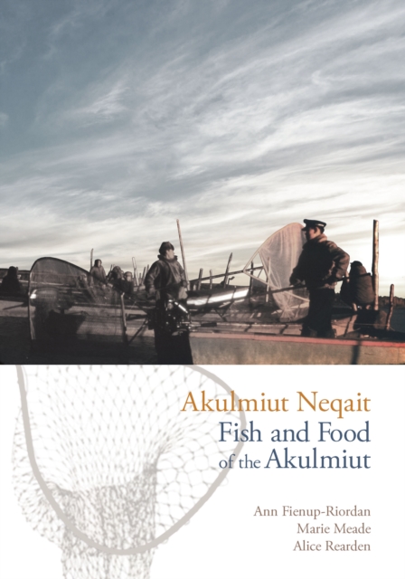 Akulmiut Neqait / Fish and Food of the Akulmiut, PDF eBook