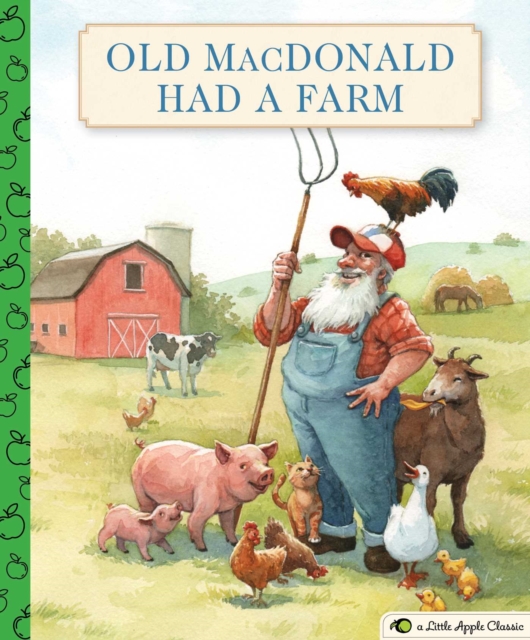 Old MacDonald Had a Farm : A Little Apple Classic, Hardback Book