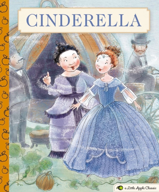 Cinderella : A Little Apple Classic, Hardback Book