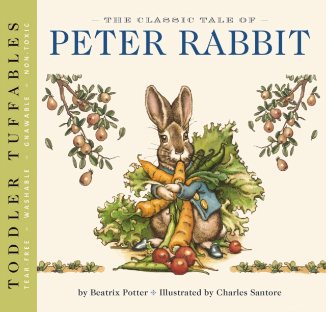 Toddler Tuffables: The Classic Tale of Peter Rabbit : A Toddler Tuffable Edition (Book #1), Paperback / softback Book