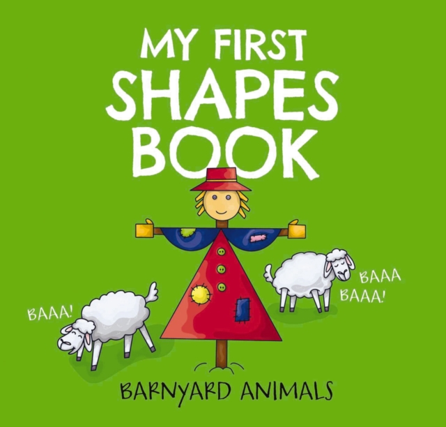 My First Shapes Book: Barnyard Animals : Kids Learn their Shapes with this Educational and Fun Board Book!, Board book Book