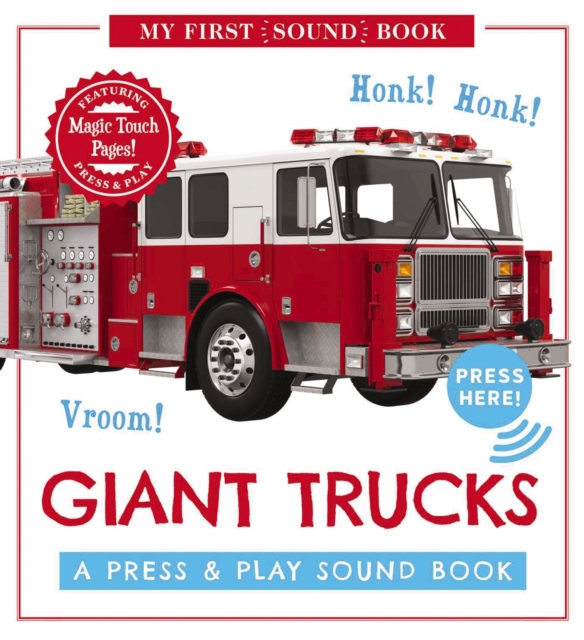 Giant Trucks: My First Book of Sounds : A Press and   Play Sound Board Book, Hardback Book