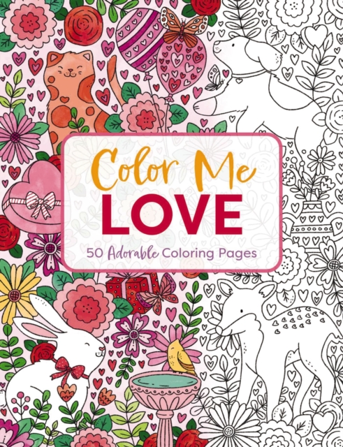 Color Me Love : A Valentine's Day Coloring Book, Paperback / softback Book
