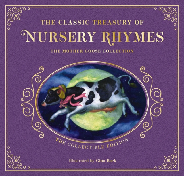 The Complete Collection of Mother Goose Nursery Rhymes : The Collectible Leather Edition, Hardback Book