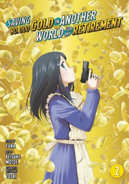 Saving 80,000 Gold in Another World for My Retirement 2 (Manga), Paperback / softback Book