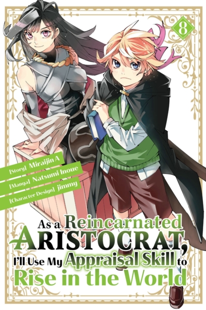 As a Reincarnated Aristocrat, I'll Use My Appraisal Skill to Rise in the World 8 (manga), Paperback / softback Book