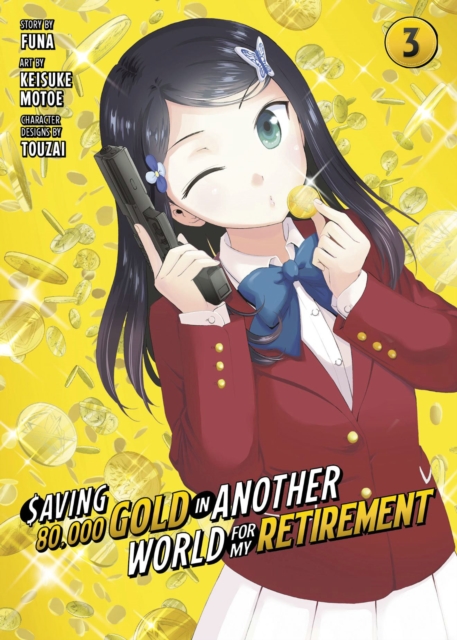 Saving 80,000 Gold in Another World for My Retirement 3 (Manga), Paperback / softback Book