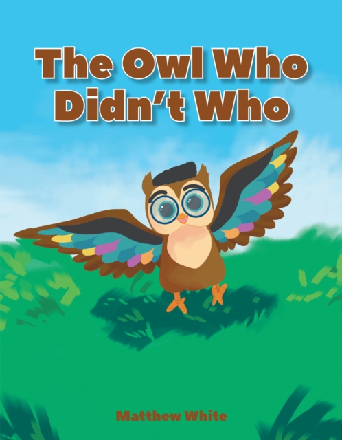 The Owl Who Didn't Who, EPUB eBook