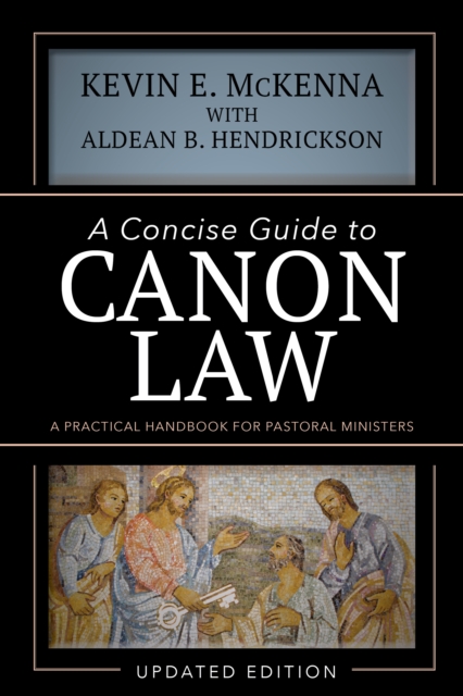 A Concise Guide to Canon Law : A Practical Handbook for Pastoral Ministers, EPUB eBook