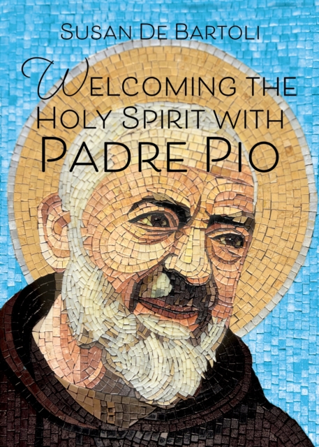 Welcoming the Holy Spirit with Padre Pio, EPUB eBook
