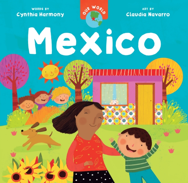 Our World: Mexico, Board book Book