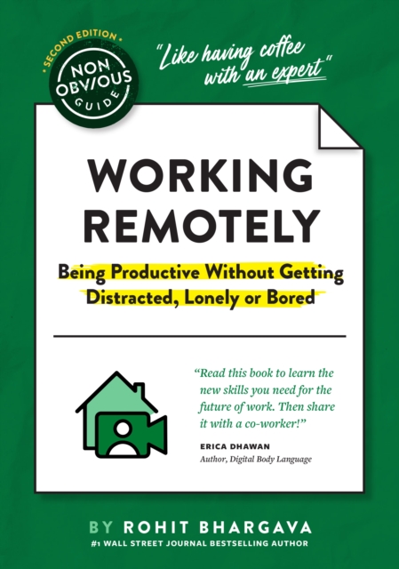 The Non-Obvious Guide to Working Remotely (Being Productive Without Getting Distracted, Lonely or Bored), Hardback Book