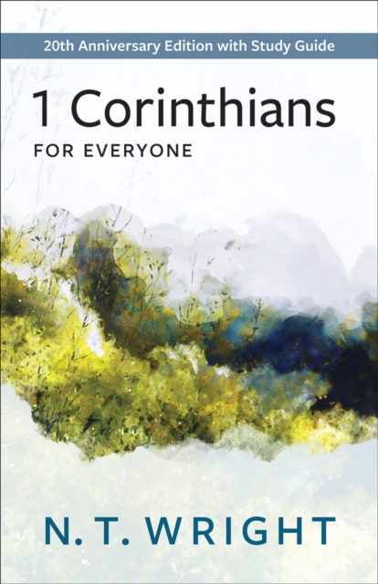 1 Corinthians for Everyone : 20th Anniversary Edition with Study Guide, EPUB eBook