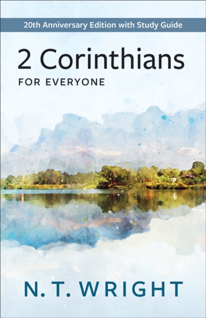 2 Corinthians for Everyone : 20th Anniversary Edition with Study Guide, EPUB eBook