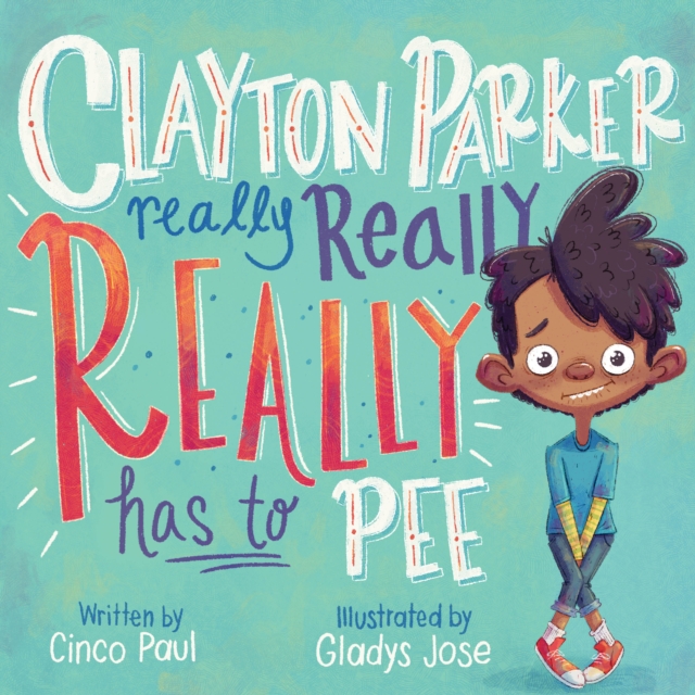 Clayton Parker Really Really REALLY Has to Pee, EPUB eBook