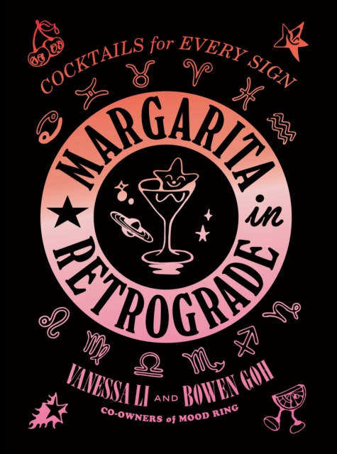 Margarita in Retrograde : Cocktails for Every Sign, EPUB eBook