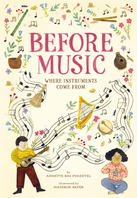 Before Music : Where Instruments Come From, EPUB eBook