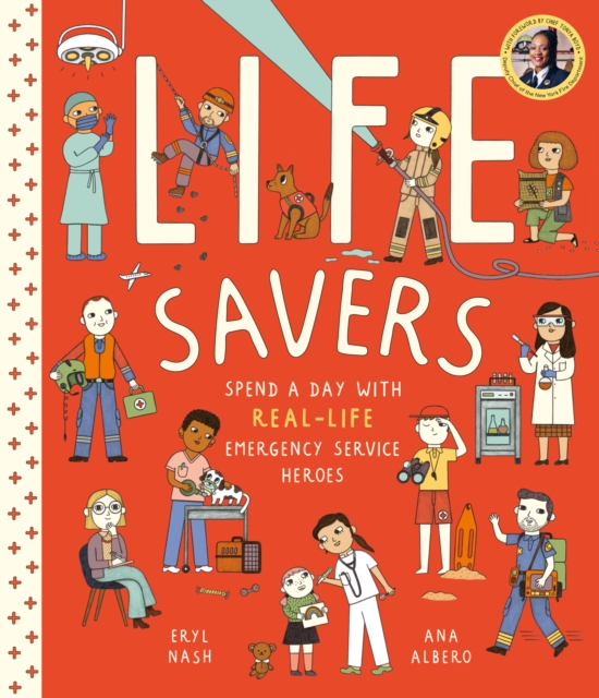 Life Savers : Spend a Day with 12 Real-Life Emergency Service Heroes, EPUB eBook