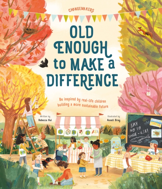 Old Enough to Make a Difference : Be inspired by real-life children building a more sustainable future, EPUB eBook