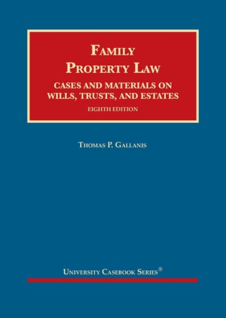 Family Property Law : Cases and Materials on Wills, Trusts, and Estates, Hardback Book