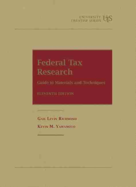 Federal Tax Research : Guide to Materials and Techniques, Paperback / softback Book