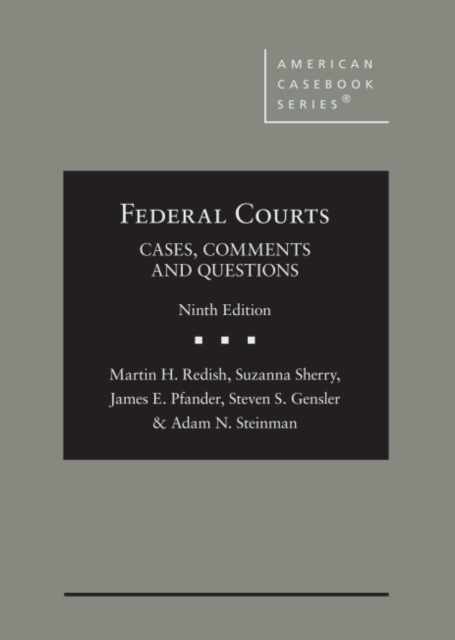 Federal Courts : Cases, Comments and Questions, Hardback Book