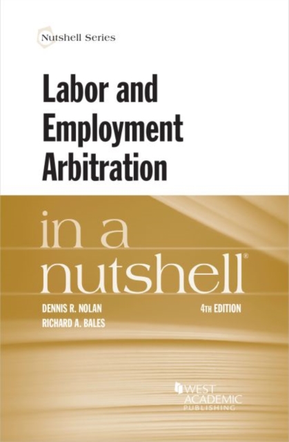 Labor and Employment Arbitration in a Nutshell, Paperback / softback Book