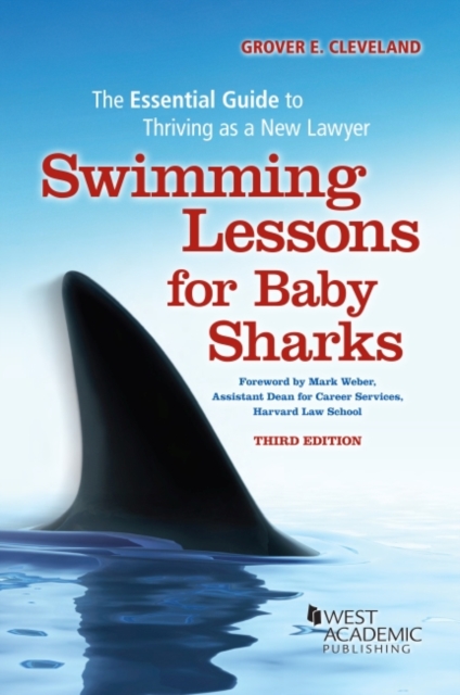 Swimming Lessons for Baby Sharks : The Essential Guide to Thriving as a New Lawyer, Paperback / softback Book