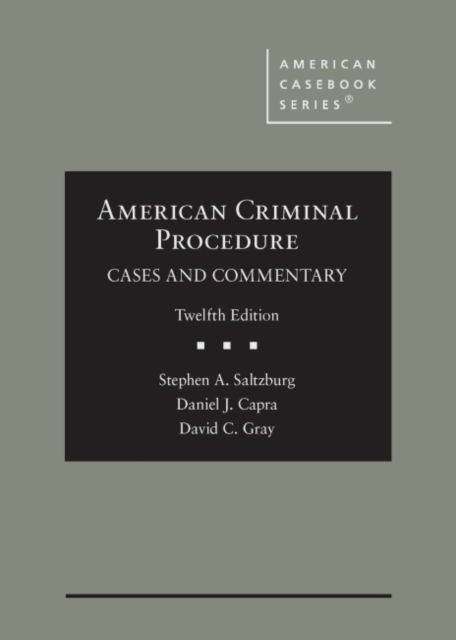 American Criminal Procedure : Cases and Commentary, Hardback Book