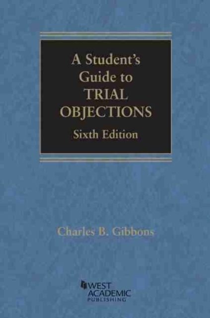 A Student's Guide to Trial Objections, Paperback / softback Book