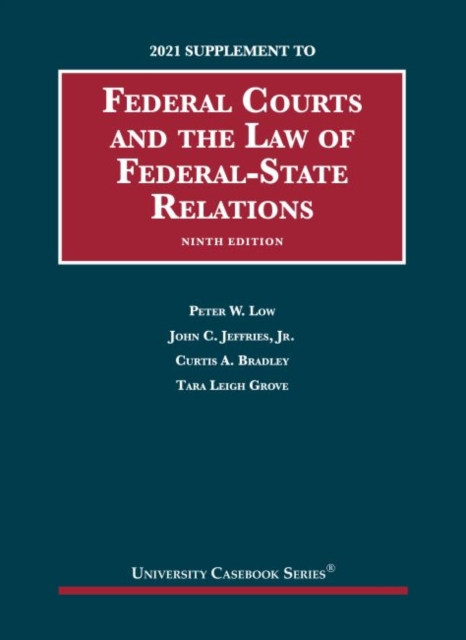 Federal Courts and the Law of Federal-State Relations, 2021 Supplement, Paperback / softback Book