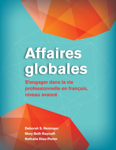 Affaires globales : S'engager dans la vie professionnelle en francais, niveau avance, EPUB eBook