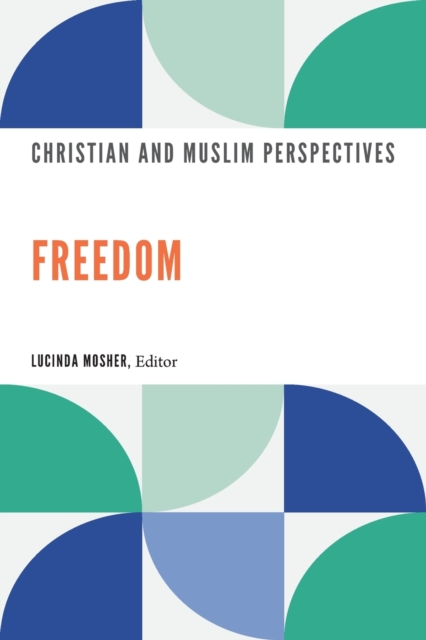 Freedom : Christian and Muslim Perspectives, Paperback / softback Book