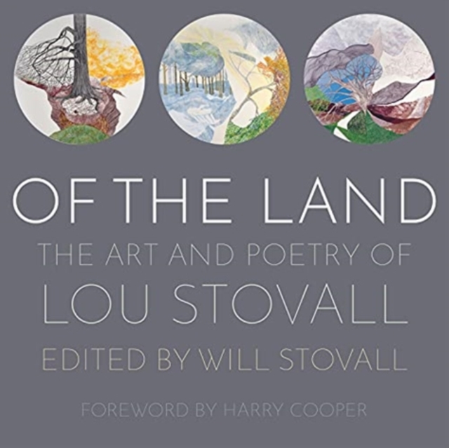 Of the Land : The Art and Poetry of Lou Stovall, Hardback Book