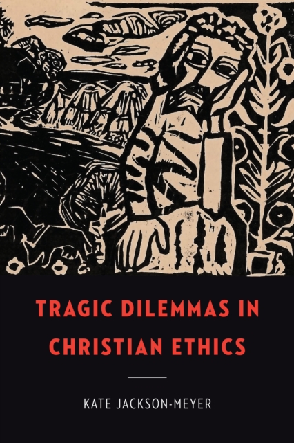 Tragic Dilemmas in Christian Ethics, EPUB eBook