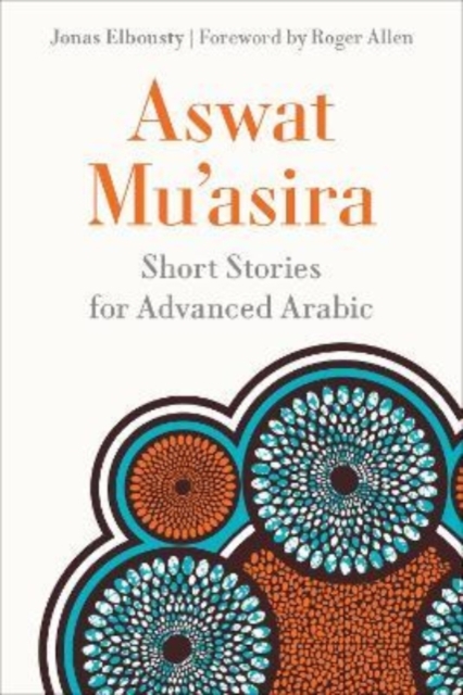 Aswat Mu?asira : Short Stories for Advanced Arabic, Paperback / softback Book