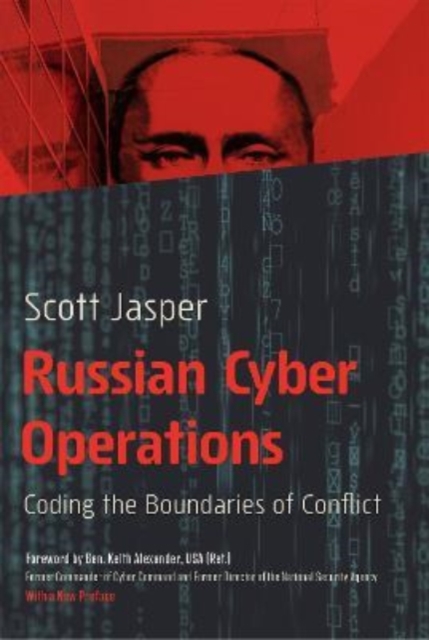 Russian Cyber Operations : Coding the Boundaries of Conflict, Paperback / softback Book