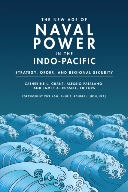 The New Age of Naval Power in the Indo-Pacific : Strategy, Order, and Regional Security, EPUB eBook