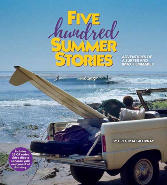 Five Hundred Summer Stories : A Life in IMAX, Hardback Book