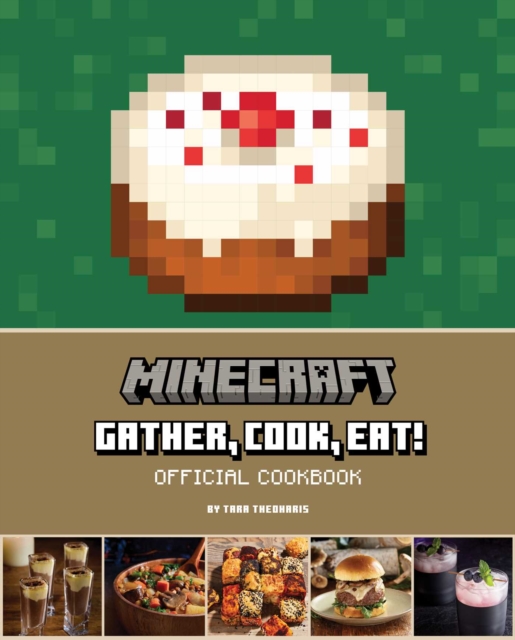 Minecraft: Gather, Cook, Eat! Official Cookbook, EPUB eBook