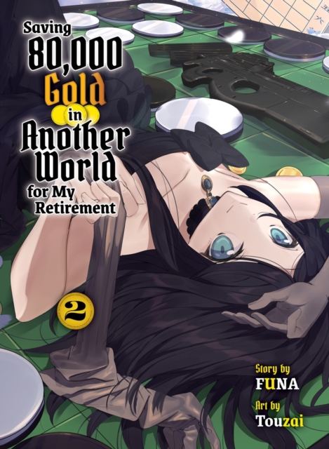 Saving 80,000 Gold in Another World for my Retirement 2 (light novel), Paperback / softback Book