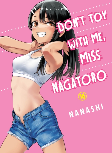 Don't Toy With Me Miss Nagatoro, Volume 16, Paperback / softback Book