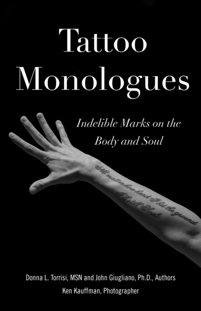 TattooMonologues : Indelible Marks on the Body and Soul, Hardback Book