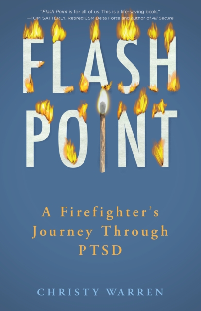 Flash Point : A Firefighter's Journey Through PTSD, Paperback / softback Book