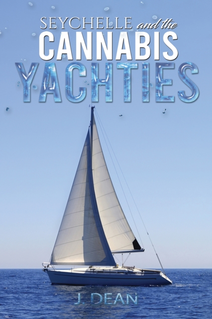 Seychelle and the Cannabis Yachties, EPUB eBook