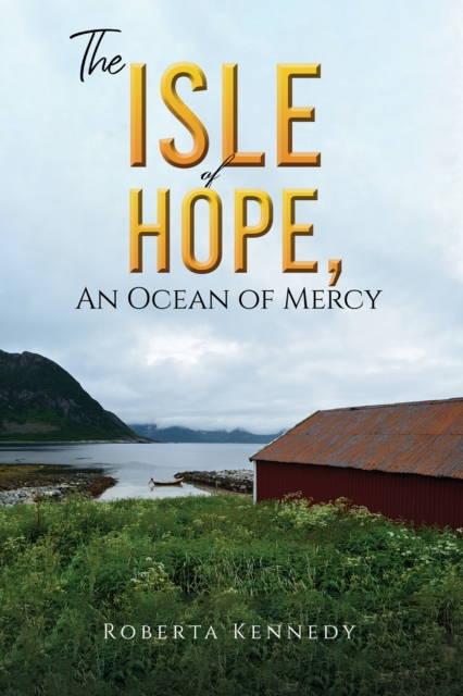 The Isle of Hope, an Ocean of Mercy, EPUB eBook